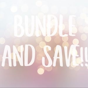 Bundle and save more $$